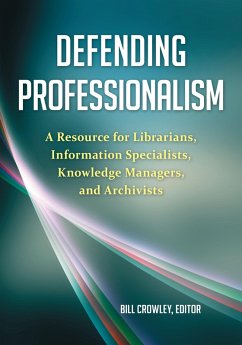 Defending Professionalism (eBook, PDF) - Crowley, Bill Defending Professionalism (eBook, PDF) - Crowley, Bill