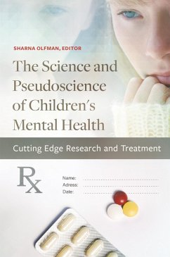 The Science and Pseudoscience of Children's Mental Health (eBook, PDF) The Science and Pseudoscience of Children's Mental Health (eBook, PDF)