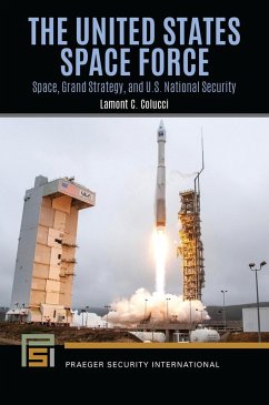 The United States Space Force (eBook, PDF) - Colucci, Lamont C.