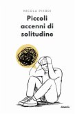 Piccoli accenni di solitudine (eBook, ePUB)