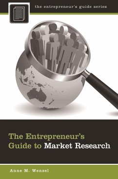 The Entrepreneur's Guide to Market Research (eBook, PDF) - Wenzel, Anne M.