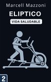 Éliptica (Colección Vida Saludable, #2) (eBook, ePUB)