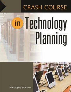Crash Course in Technology Planning (eBook, PDF) - Brown, Christopher D.