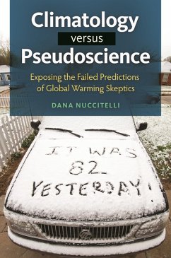 Climatology versus Pseudoscience (eBook, PDF) - Nuccitelli, Dana Climatology versus Pseudoscience (eBook, PDF) - Nuccitelli, Dana