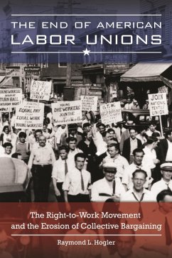 The End of American Labor Unions (eBook, PDF) - Hogler, Raymond L.