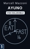 Ayuno (Colección Vida Saludable, #1) (eBook, ePUB) Ayuno (Colección Vida Saludable, #1) (eBook, ePUB)