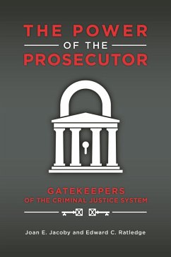 The Power of the Prosecutor (eBook, PDF) - Jacoby, Joan E.; Ratledge, Edward C.