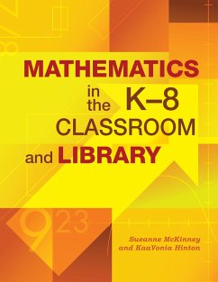 Mathematics in the K-8 Classroom and Library (eBook, PDF) - McKinney, Sueanne; Hinton, Kaavonia