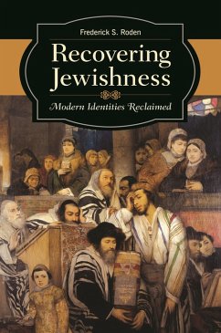Recovering Jewishness (eBook, PDF) - Roden, Frederick S. Recovering Jewishness (eBook, PDF) - Roden, Frederick S.
