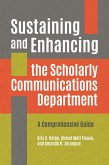 Sustaining and Enhancing the Scholarly Communications Department (eBook, PDF)