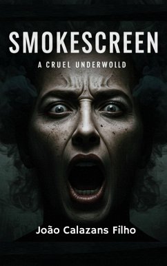 Cover Smokescreen - A cruel underworld! (eBook, ePUB)