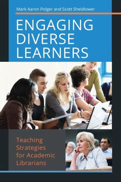 Engaging Diverse Learners (eBook, PDF) - Polger, Mark Aaron; Sheidlower, Scott