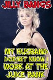 My Husband Doesn't Know I Work At The Juice Bank (eBook, ePUB)