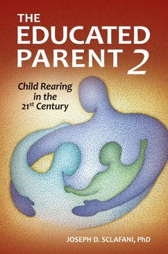 The Educated Parent 2 (eBook, PDF) - Ph. D., Joseph D. Sclafani