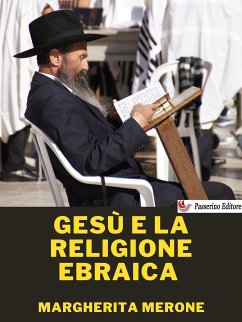 Gesù e la religione ebraica (eBook, ePUB) - Merone, Margherita