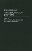 Privatizing Transportation Systems (eBook, PDF) Privatizing Transportation Systems (eBook, PDF)