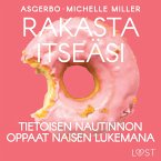 Rakasta itseäsi: Tietoisen nautinnon oppaat naisen lukemana (MP3-Download)