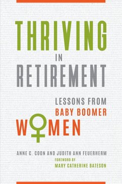 Thriving in Retirement (eBook, PDF) - Ph. D., Anne C. Coon; Feuerherm, Judith Ann