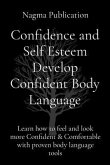 Confidence and Self Esteem Develop Confident Body Language (eBook, ePUB)