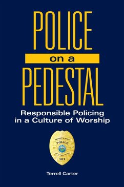 Police on a Pedestal (eBook, PDF) - Carter, Terrell