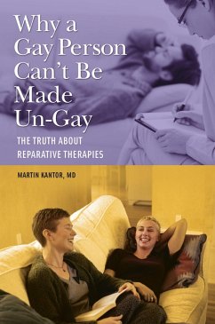 Cover Why a Gay Person Can't Be Made Un-Gay (eBook, PDF)