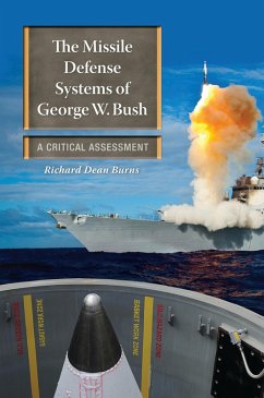 The Missile Defense Systems of George W. Bush (eBook, PDF) - Burns, Richard Dean