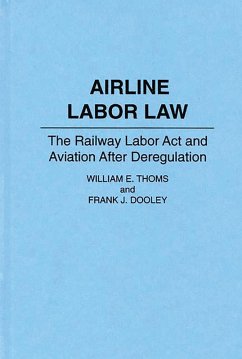 Airline Labor Law (eBook, PDF) - Dooley, Frank J.; Thoms, William E.