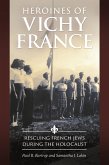 Heroines of Vichy France (eBook, PDF)