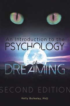 An Introduction to the Psychology of Dreaming (eBook, PDF) - Ph. D., Kelly Bulkeley