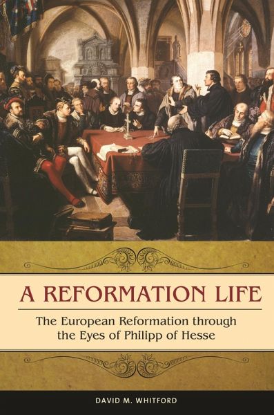 A Reformation Life (eBook, PDF) A Reformation Life (eBook, PDF)