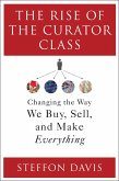 The Rise of the Curator Class (eBook, PDF) The Rise of the Curator Class (eBook, PDF)