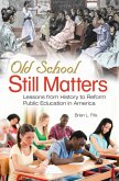 Old School Still Matters (eBook, PDF)