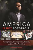 America Is Not Post-Racial (eBook, PDF)