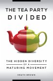 The Tea Party Divided (eBook, PDF)