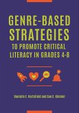 Genre-Based Strategies to Promote Critical Literacy in Grades 4-8 (eBook, PDF)
