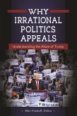 Why Irrational Politics Appeals (eBook, PDF)