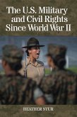 The U.S. Military and Civil Rights Since World War II (eBook, PDF)