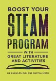 Boost Your STEAM Program with Great Literature and Activities (eBook, PDF)
