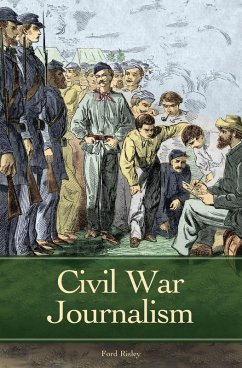 Civil War Journalism (eBook, PDF) - Risley, Ford
