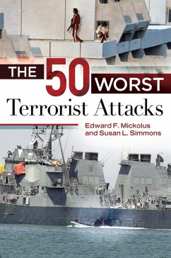The 50 Worst Terrorist Attacks (eBook, PDF) Cover The 50 Worst Terrorist Attacks (eBook, PDF)