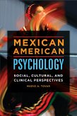 Mexican American Psychology (eBook, PDF) Mexican American Psychology (eBook, PDF)