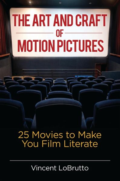 The Art and Craft of Motion Pictures (eBook, PDF) The Art and Craft of Motion Pictures (eBook, PDF)