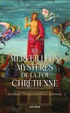 Les merveilleux mystères de la foi chrétienne (eBook, ePUB)