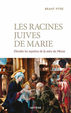 Les racines juives de Marie (eBook, ePUB) - Pitre, Brant James