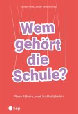 Wem gehört die Schule? (E-Book) (eBook, ePUB)