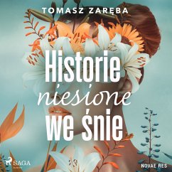 Historie niesione we śnie (MP3-Download) - Zaręba, Tomasz