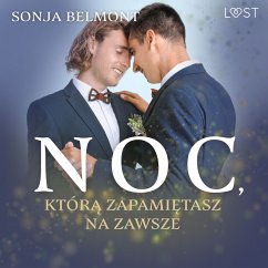 Noc, którą zapamiętasz na zawsze – gejowskie opowiadanie erotyczne (MP3-Download) - Belmont, Sonja