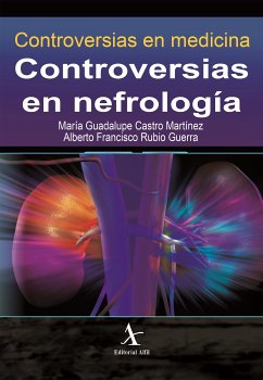 Controversias en nefrología (eBook, PDF) - Castro Martínez, María Guadalupe; Rubio Guerra, Alberto Francisco