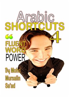 Arabic Shortcuts 4 (Speak Arabic, #4) (eBook, ePUB) - Saad, Mohd Mursalin