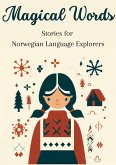 Magical Words: Stories for Norwegian Language Explorers (eBook, ePUB)